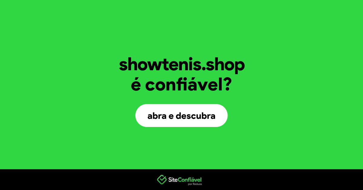 O site showtenis.shop é confiável?