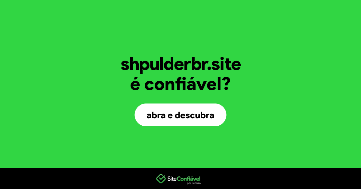 O site shpulderbr.site é confiável?