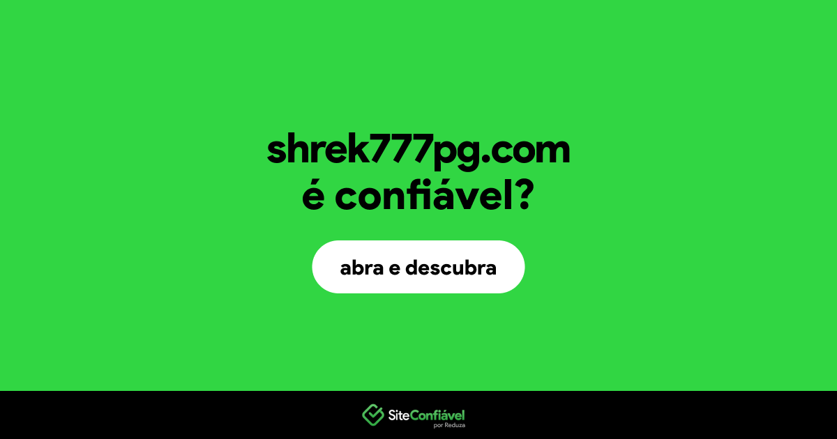 O site shrek777pg.com é confiável?
