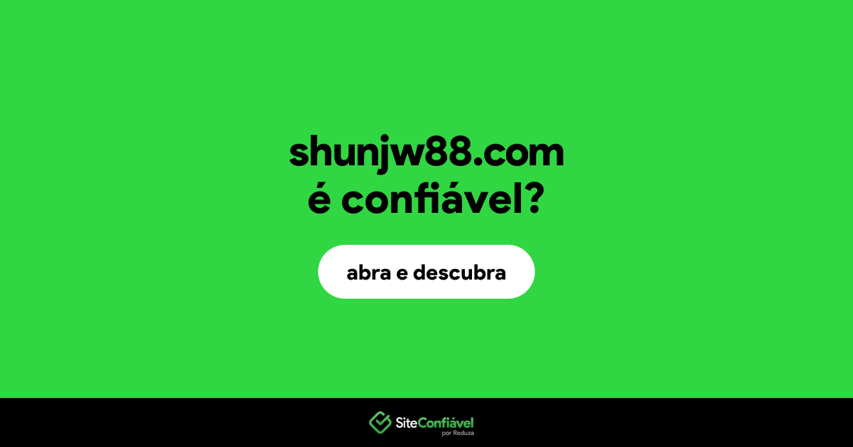O site shunjw88.com é confiável?
