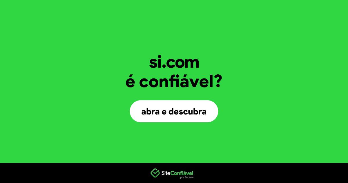 O site si.com é confiável?