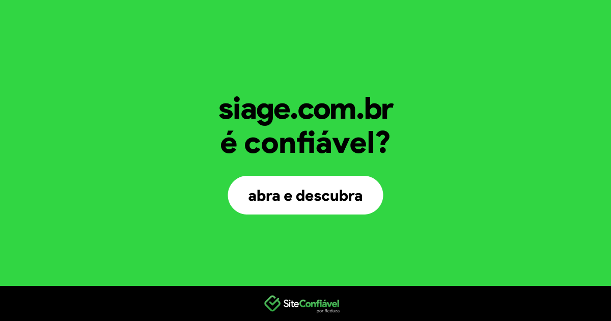 O site siage.com.br é confiável?