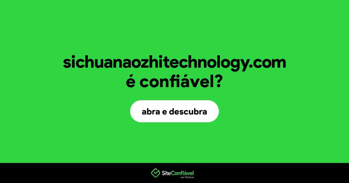 O site sichuanaozhitechnology.com é confiável?