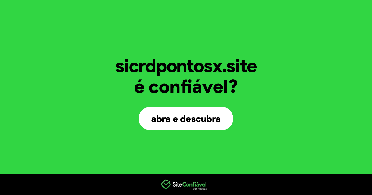 O site sicrdpontosx.site é confiável?