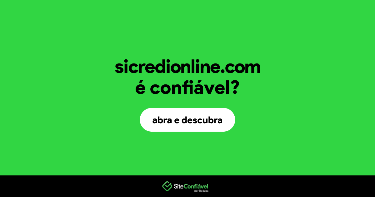 O site sicredionline.com é confiável?
