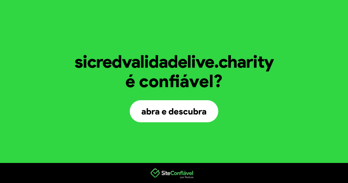 O site sicredvalidadelive.charity é confiável?