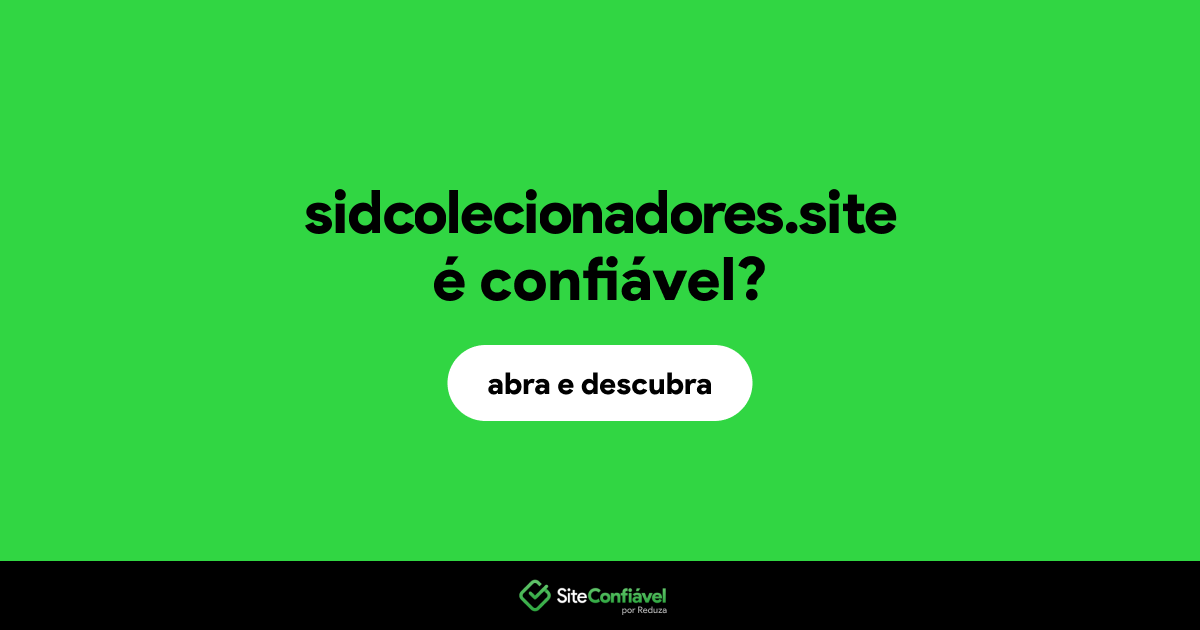 O site sidcolecionadores.site é confiável?