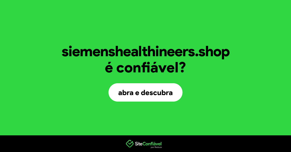 O site siemenshealthineers.shop é confiável?