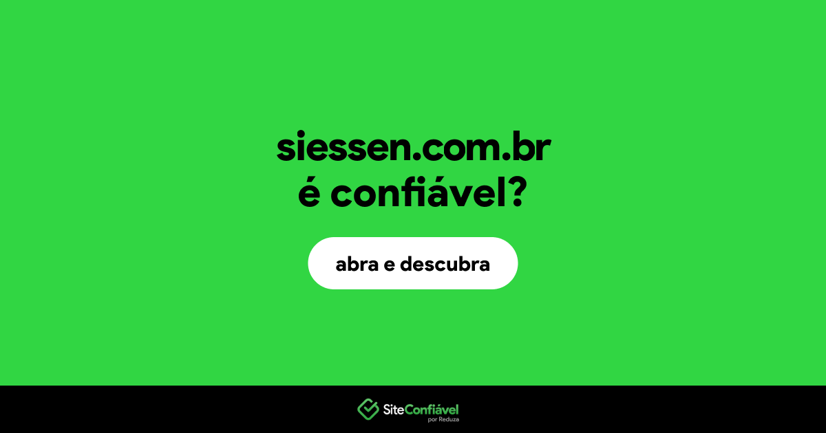 O site siessen.com.br é confiável?