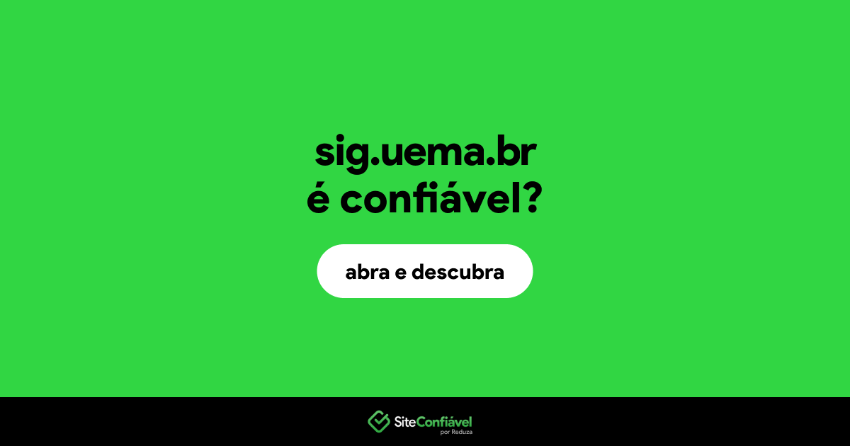 O site sig.uema.br é confiável?