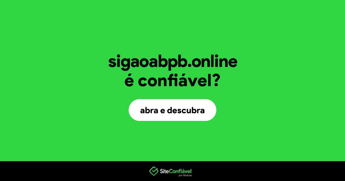 O site sigaoabpb.online é confiável?