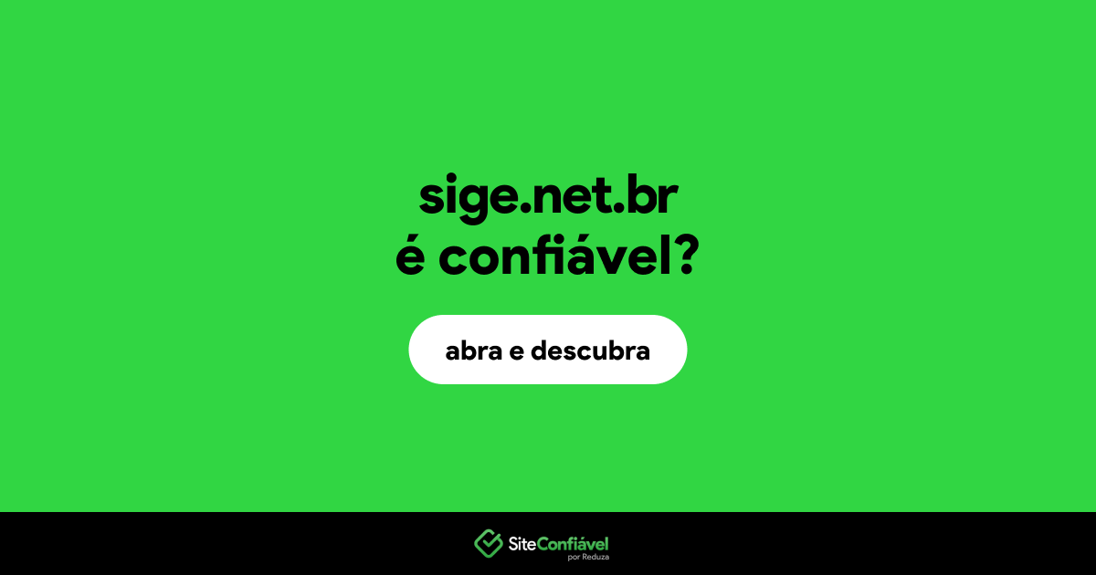 O site sige.net.br é confiável?