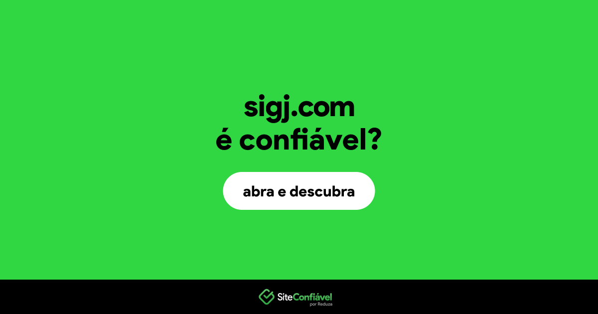O site sigj.com é confiável?