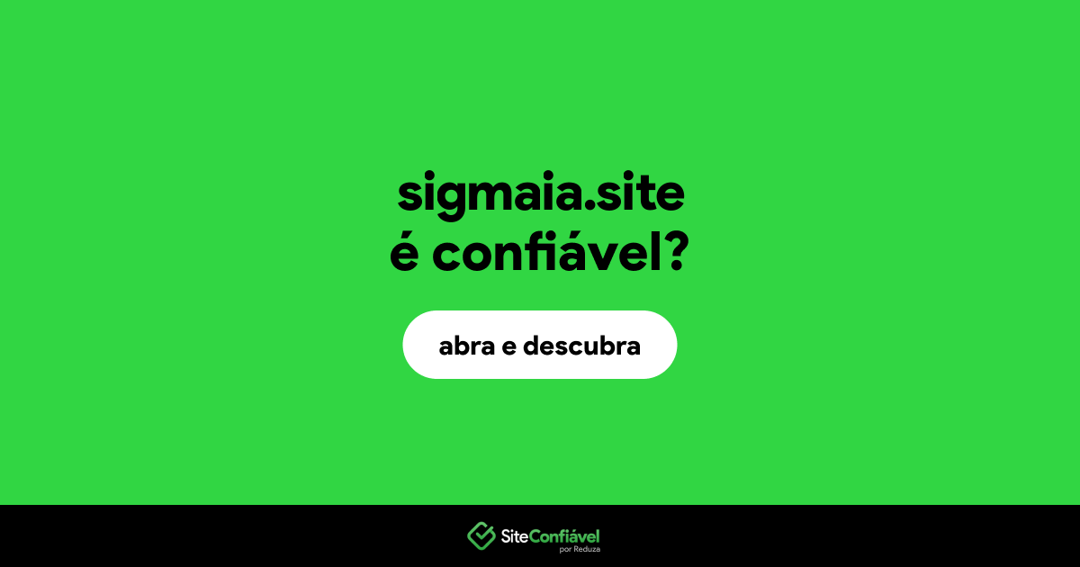 O site sigmaia.site é confiável?