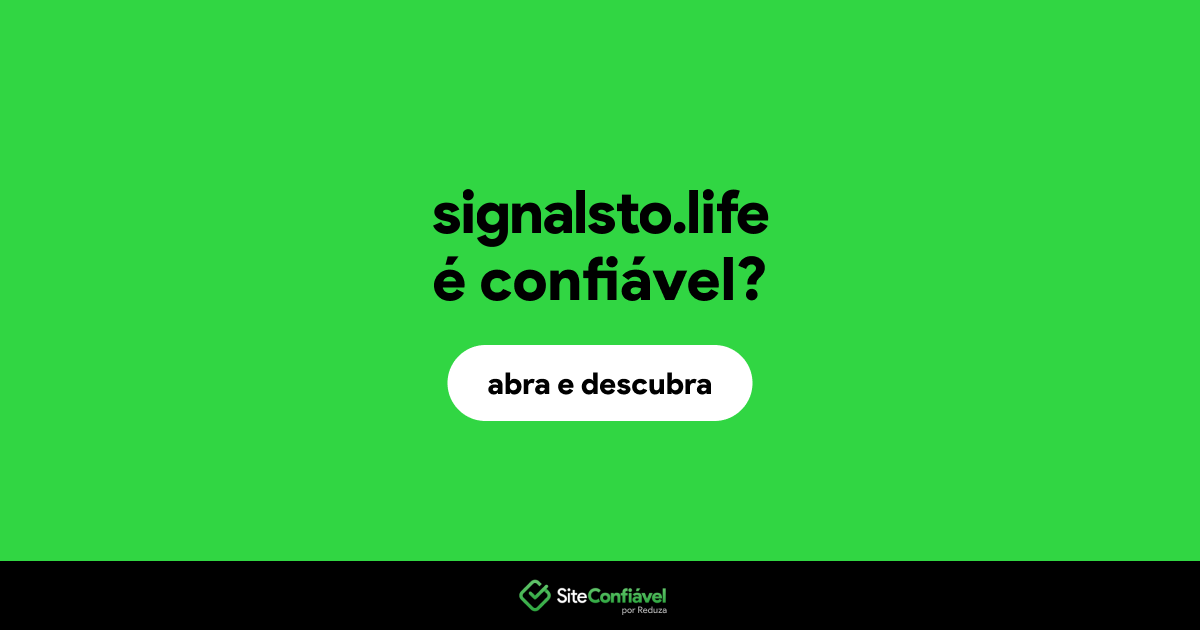 O site signalsto.life é confiável?
