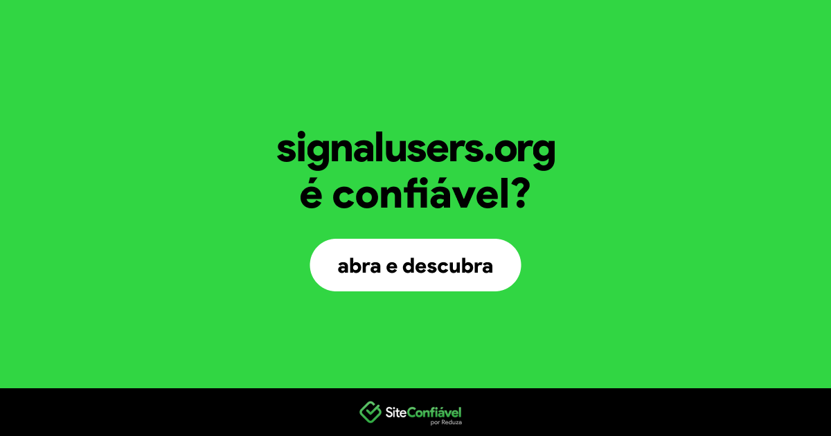 O site signalusers.org é confiável?