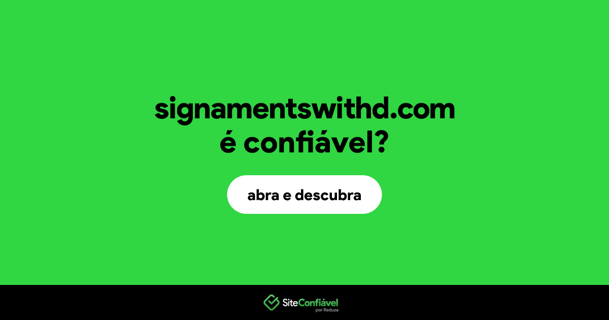 O site signamentswithd.com é confiável?