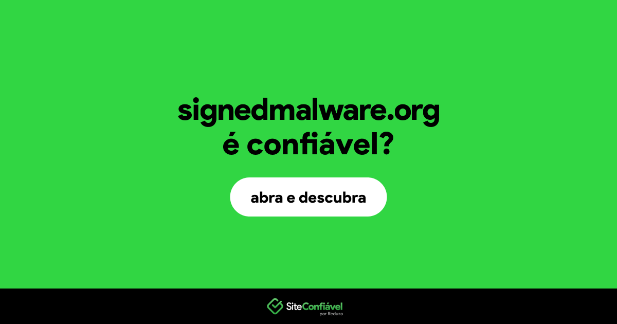 O site signedmalware.org é confiável?