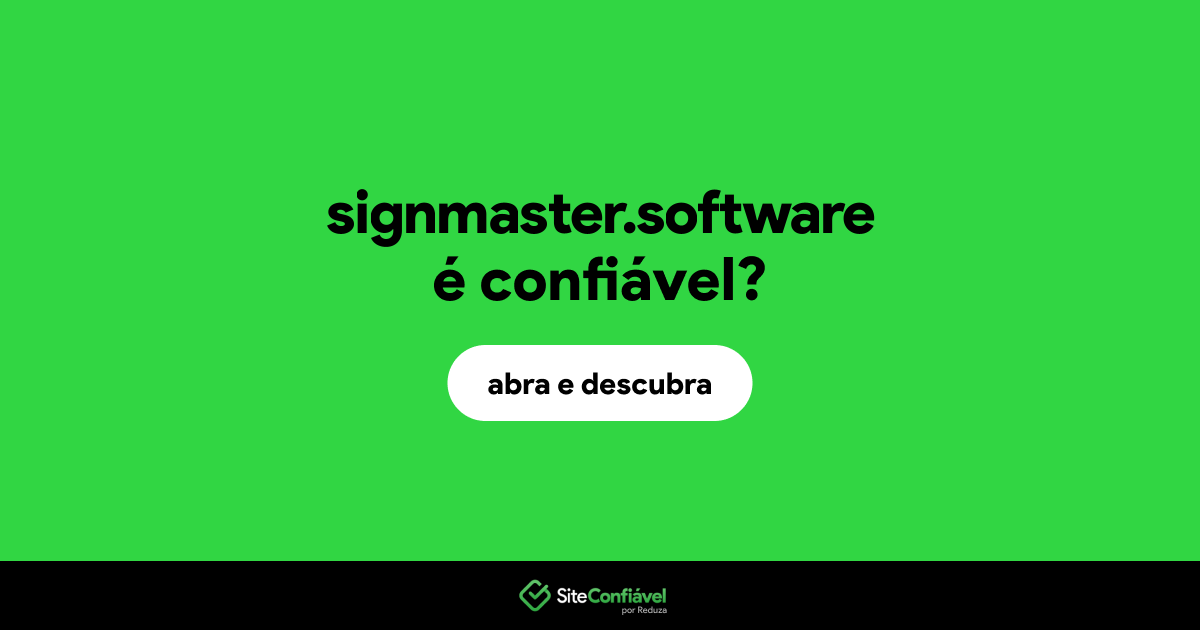 O site signmaster.software é confiável?