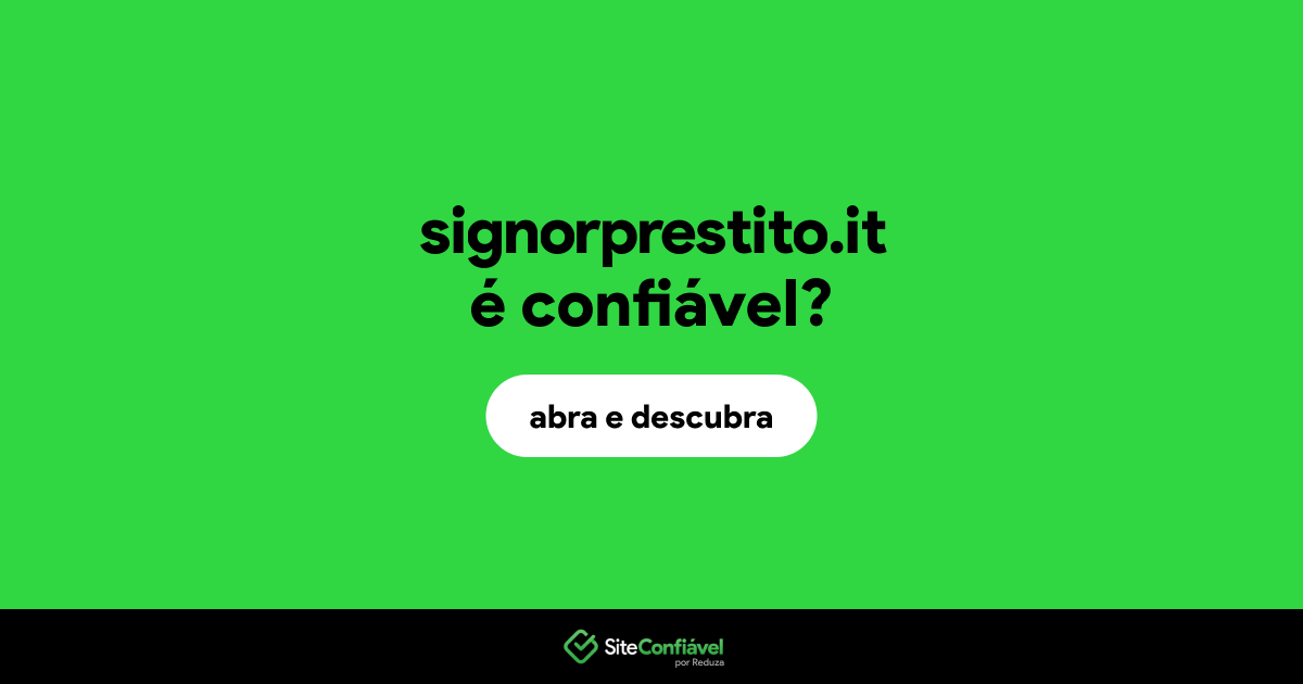 O site signorprestito.it é confiável?