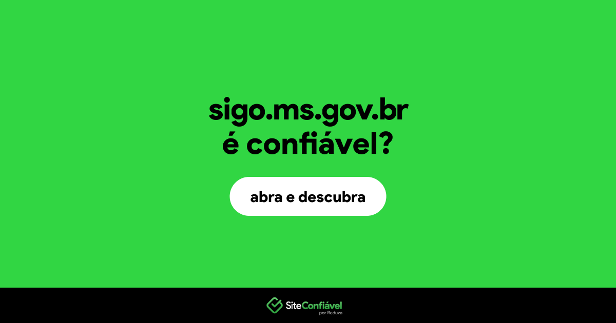 O site sigo.ms.gov.br é confiável?