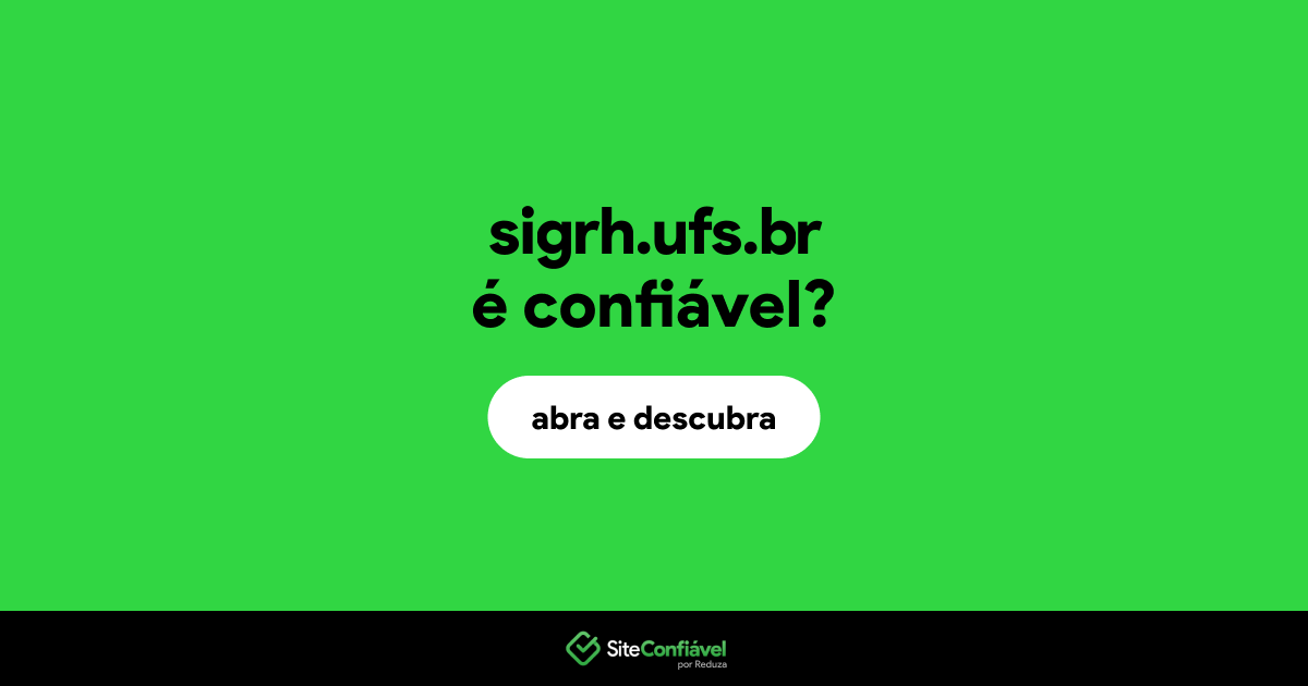 O site sigrh.ufs.br é confiável?