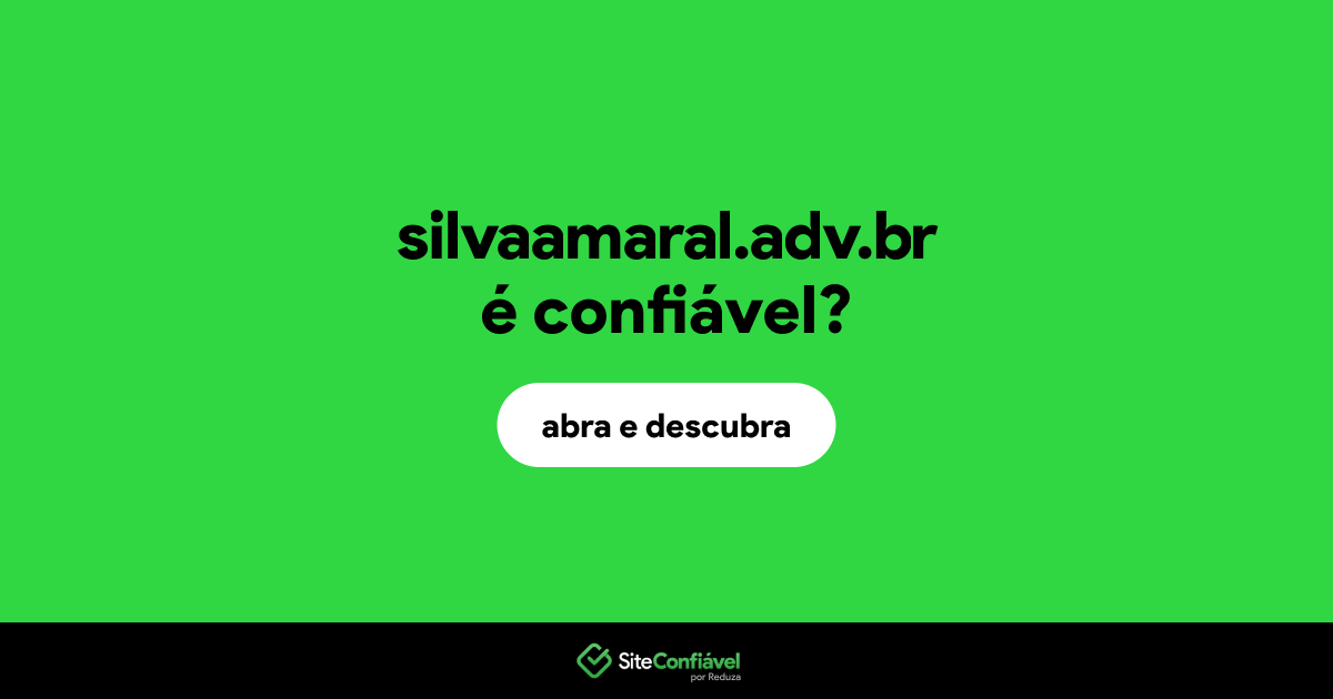 O site silvaamaral.adv.br é confiável?