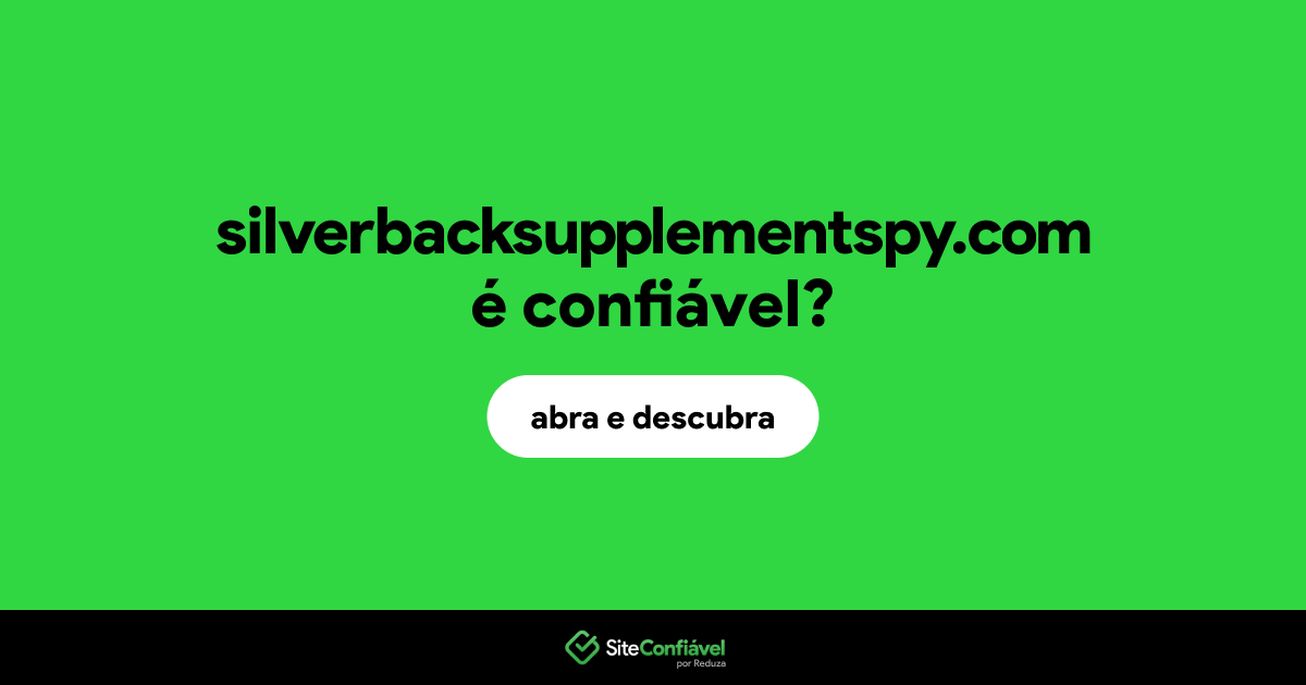 O site silverbacksupplementspy.com é confiável?