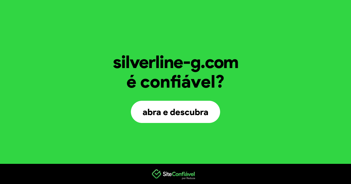 O site silverline-g.com é confiável?