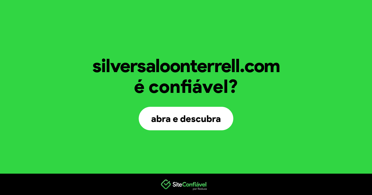 O site silversaloonterrell.com é confiável?
