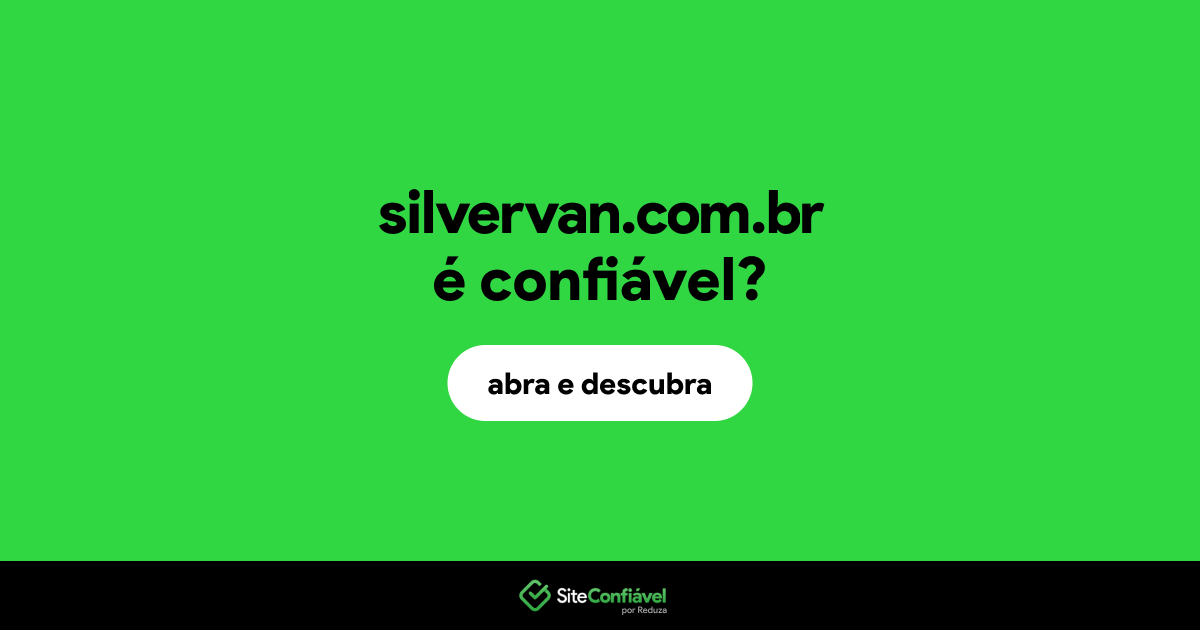 O site silvervan.com.br é confiável?