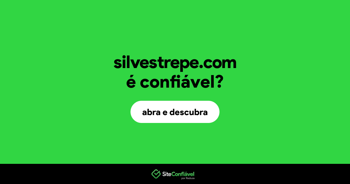 O site silvestrepe.com é confiável?