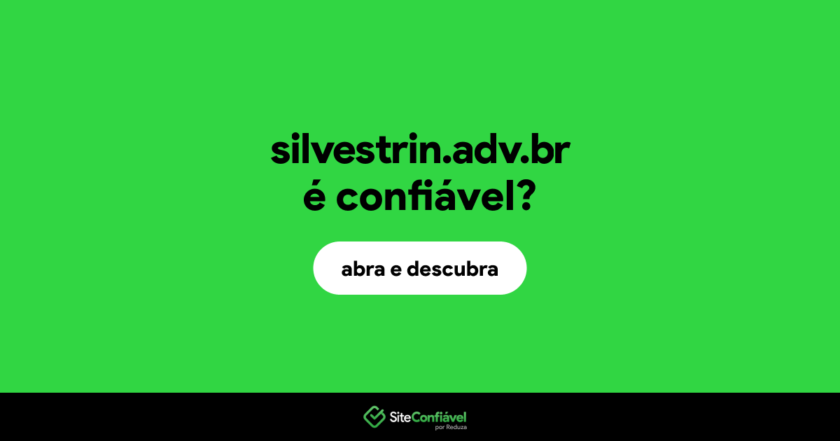 O site silvestrin.adv.br é confiável?