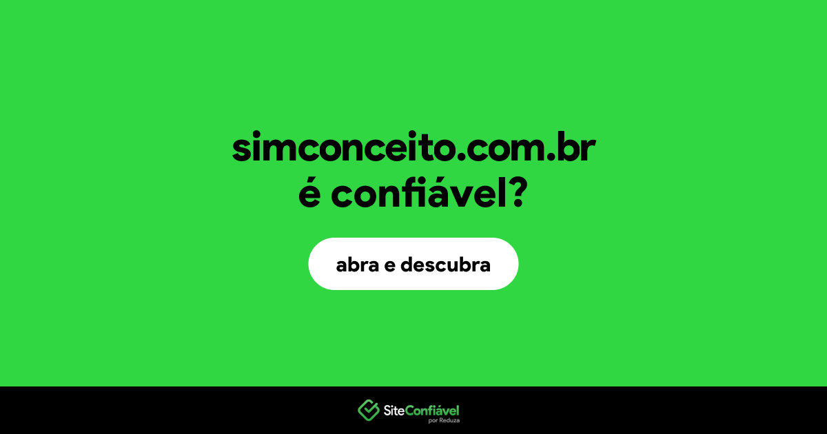 O site simconceito.com.br é confiável?