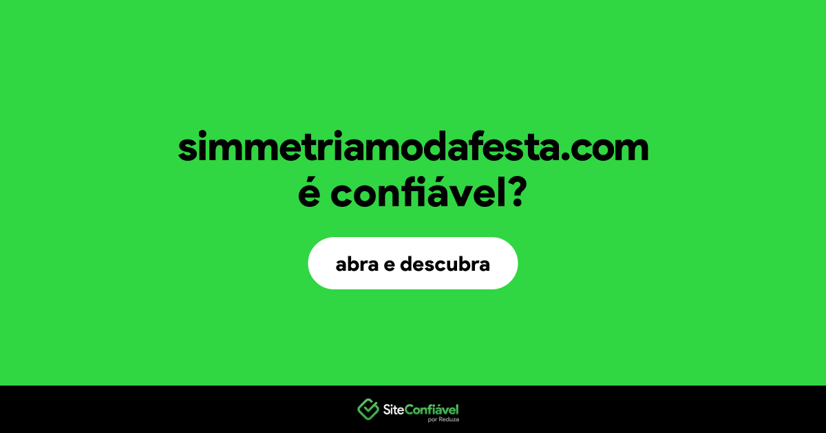 O site simmetriamodafesta.com é confiável?