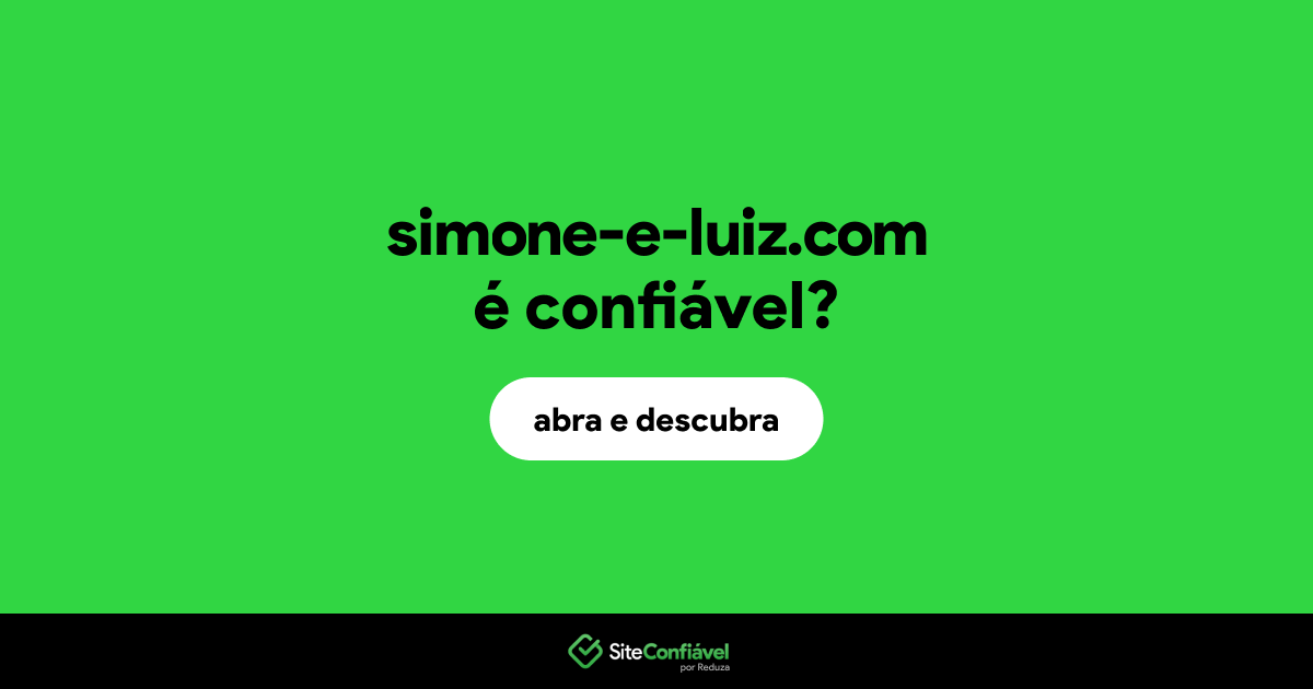 O site simone-e-luiz.com é confiável?