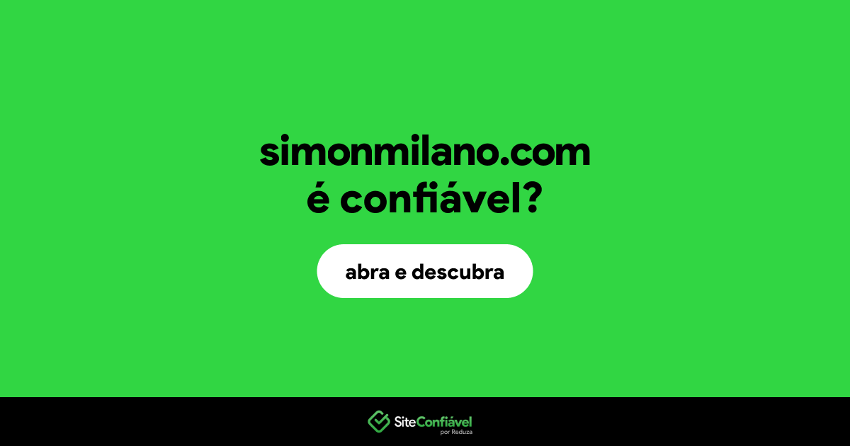 O site simonmilano.com é confiável?