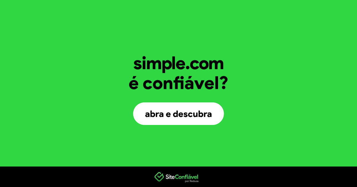 O site simple.com é confiável?