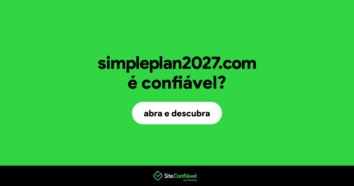 O site simpleplan2027.com é confiável?