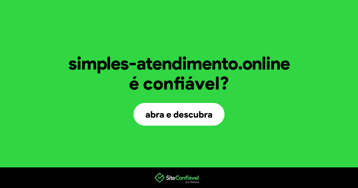 O site simples-atendimento.online é confiável?