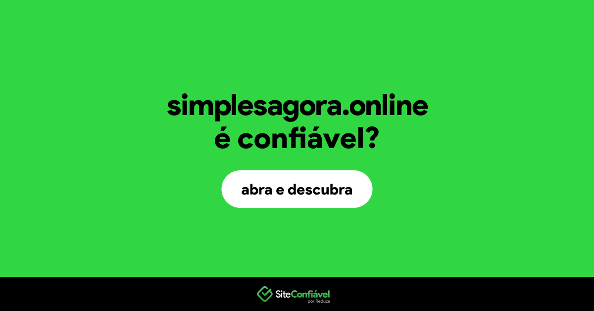 O site simplesagora.online é confiável?