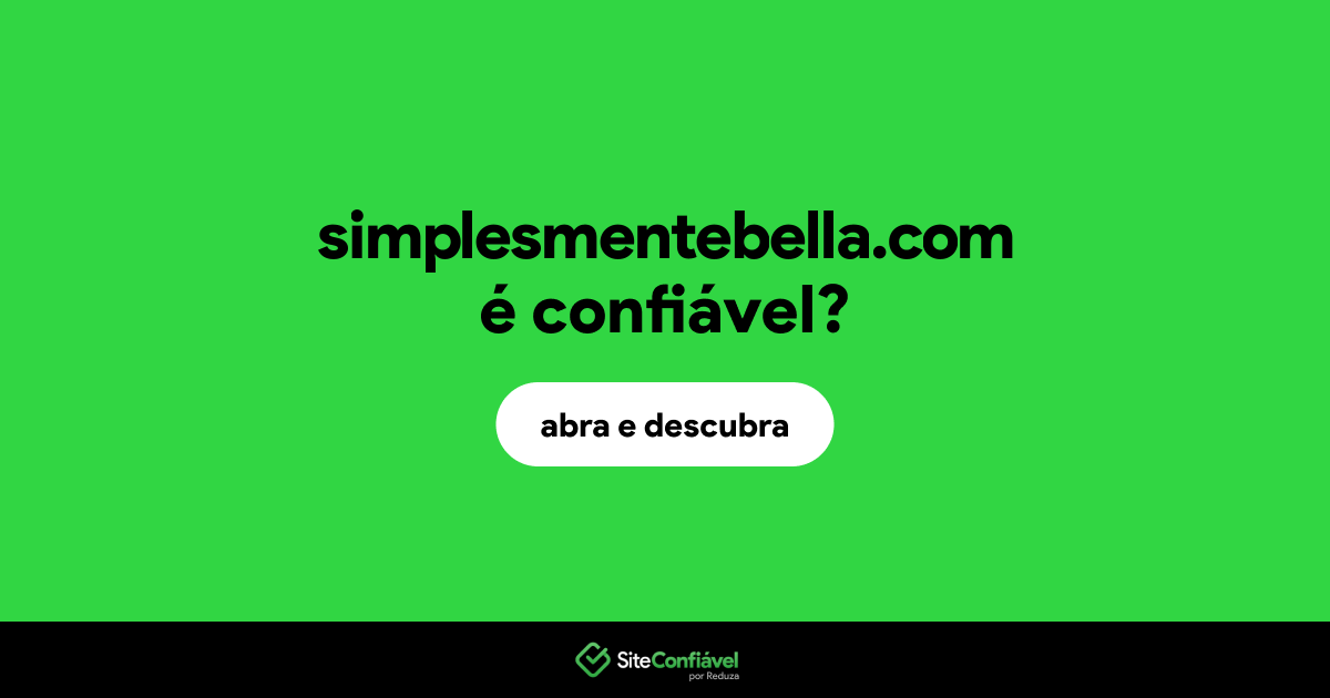O site simplesmentebella.com é confiável?