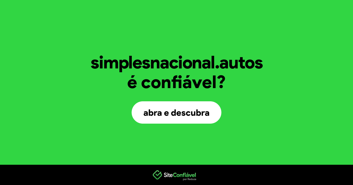 O site simplesnacional.autos é confiável?