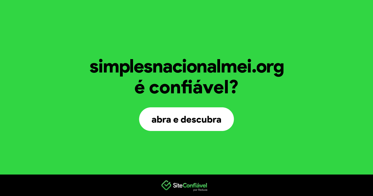 O site simplesnacionalmei.org é confiável?