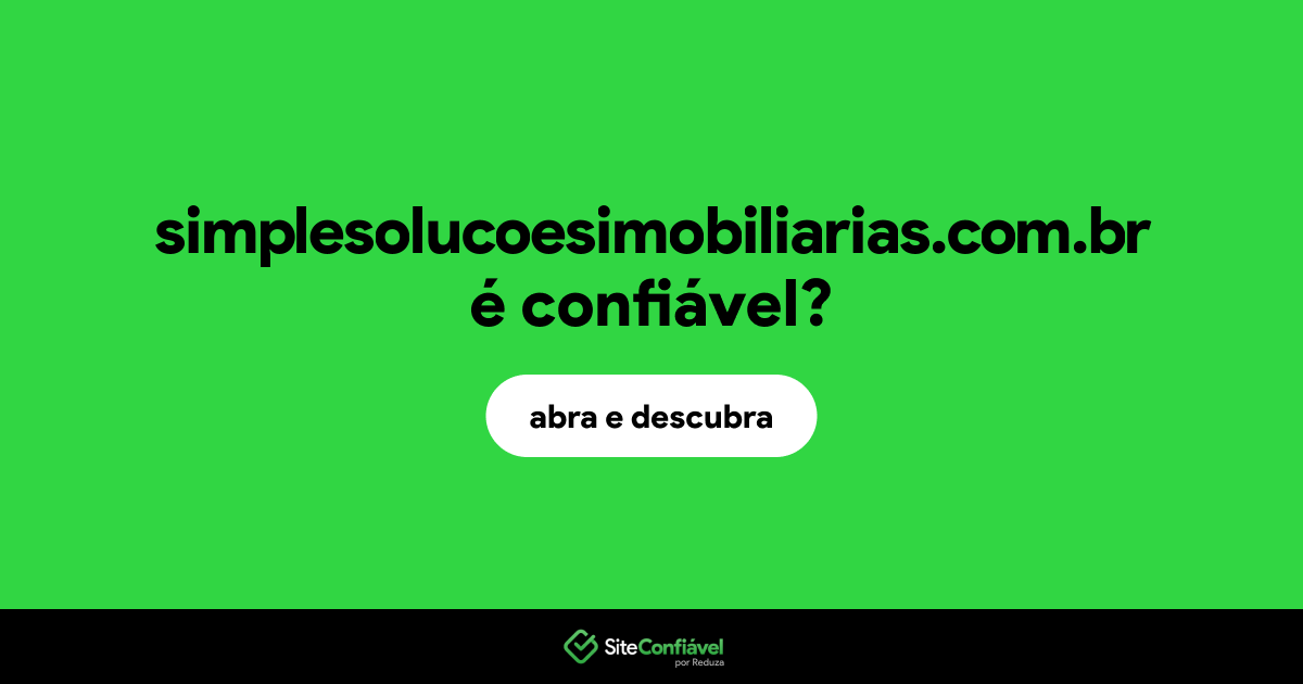 O site simplesolucoesimobiliarias.com.br é confiável?