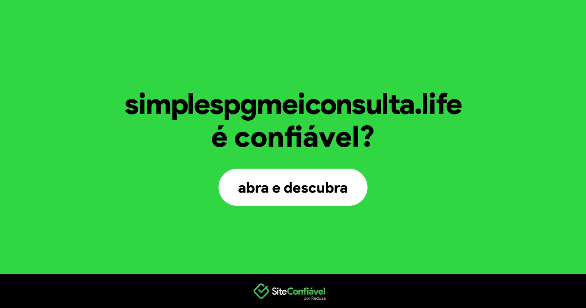 O site simplespgmeiconsulta.life é confiável?