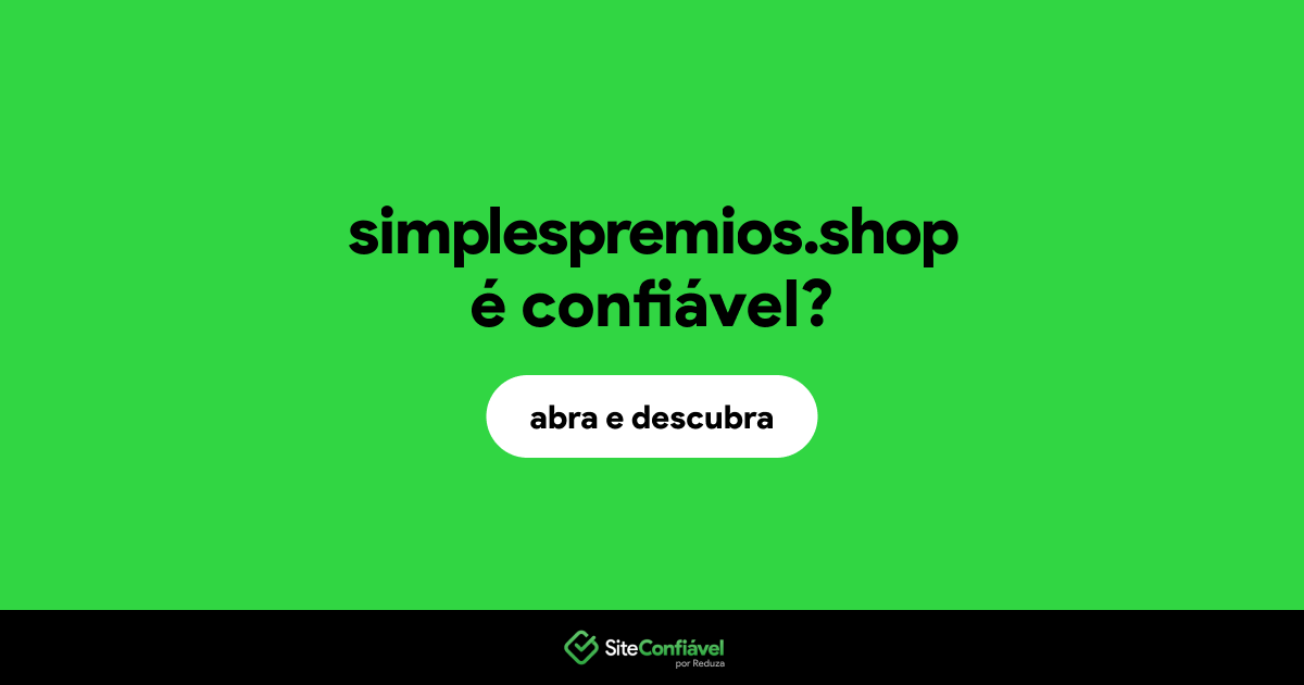O site simplespremios.shop é confiável?