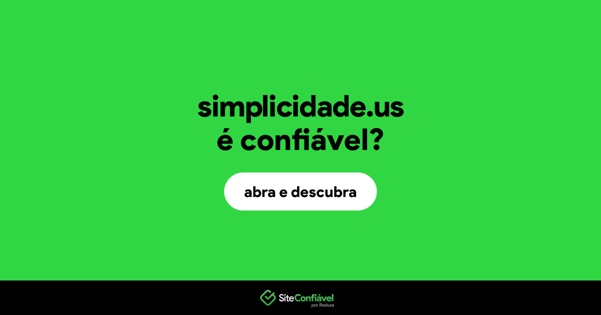 O site simplicidade.us é confiável?