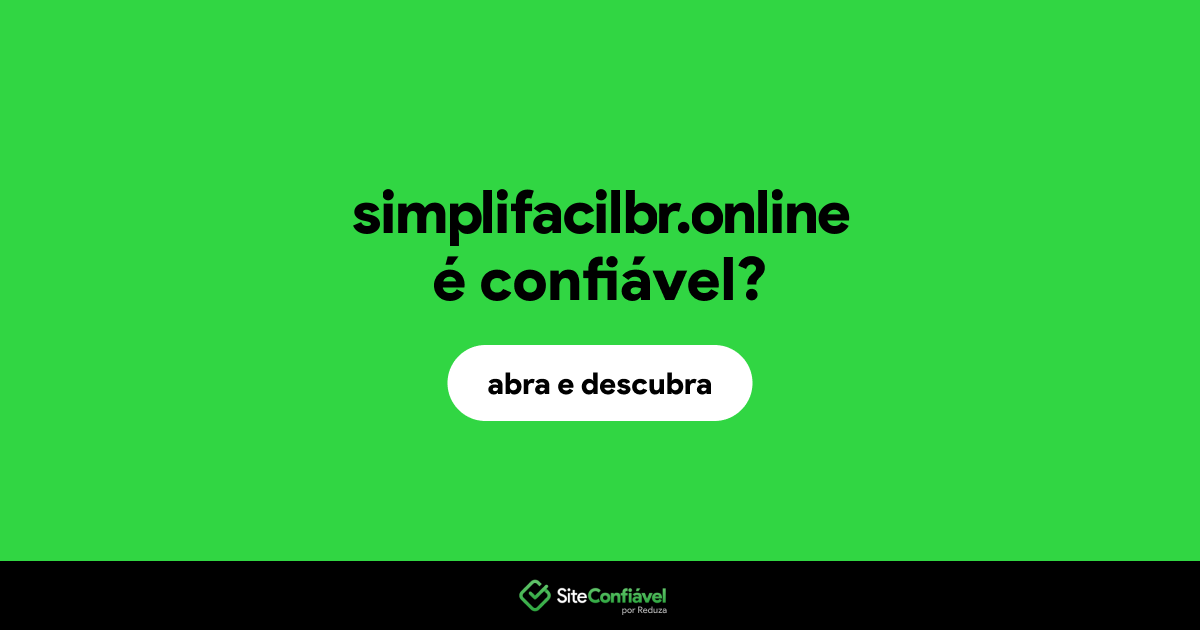 O site simplifacilbr.online é confiável?