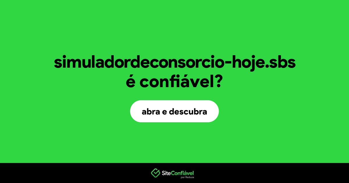 O site simuladordeconsorcio-hoje.sbs é confiável?